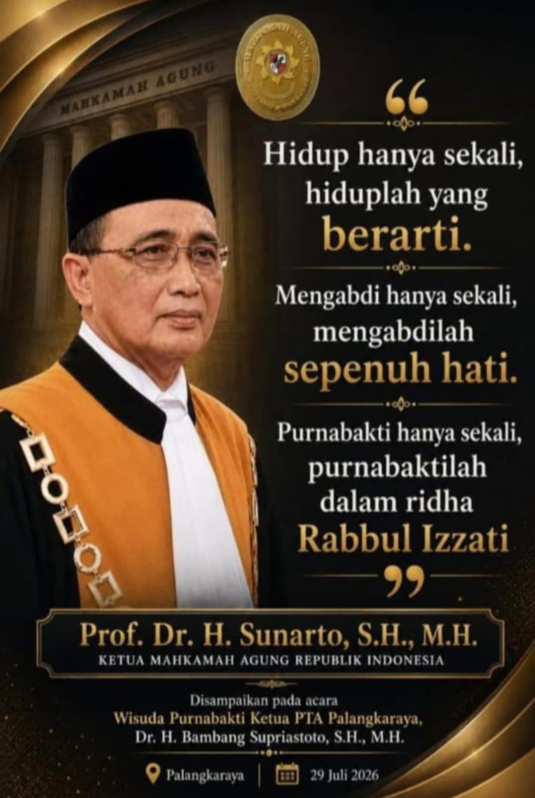 1419. Ketua Mahkamah Agung RI Sampaikan Pesan Inspiratif pada Wisuda Purnabakti Ketua PTA Palangka Raya